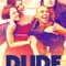 Dude fragman izle